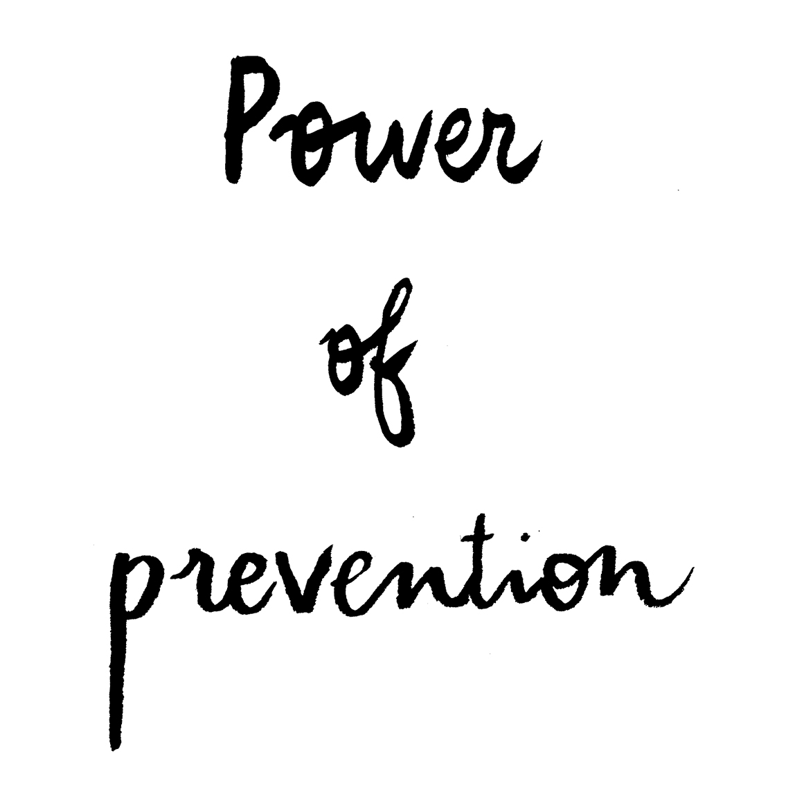 Power of prevention